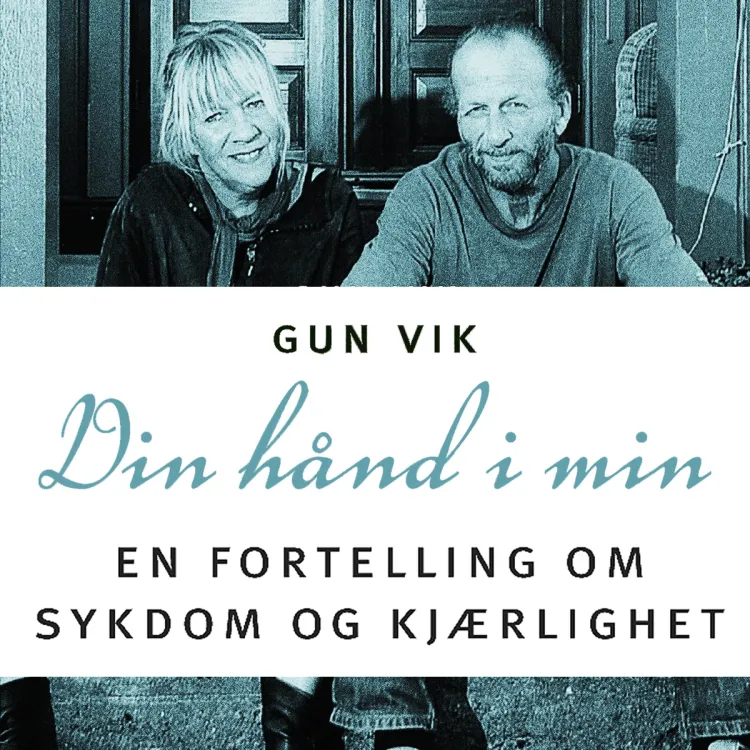 Omslag Din hånd i min - En fortelling om sykdom og kjærlighet av Gun Vik (Lydbok)