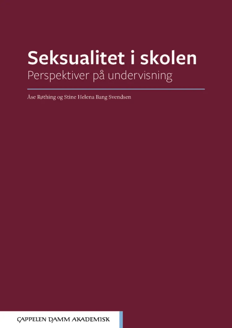 Omslag Seksualitet i skolen av Åse Røthing og Stine Helena Bang Svendsen (Ebok)