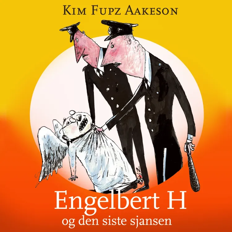 Omslag Engelbert H og den siste sjansen av Kim Fupz Aakeson (Lydbok)
