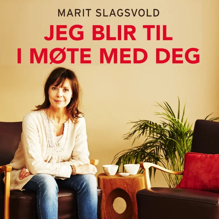 Omslag Jeg blir til i møte med deg - En bok om relasjoner av Marit Slagsvold (Lydbok)