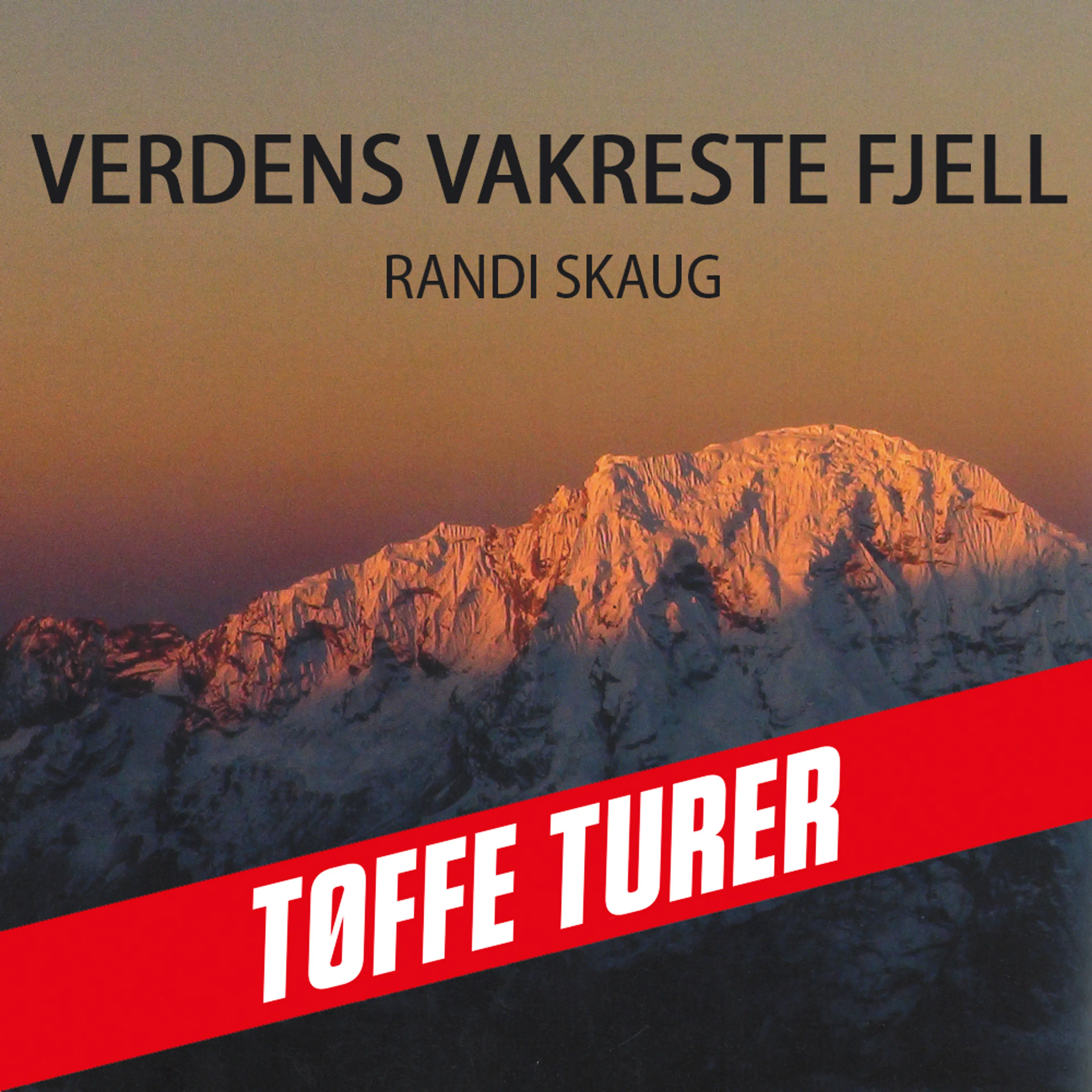 Omslag Verdens vakreste fjell av Randi Skaug (Lydbok)