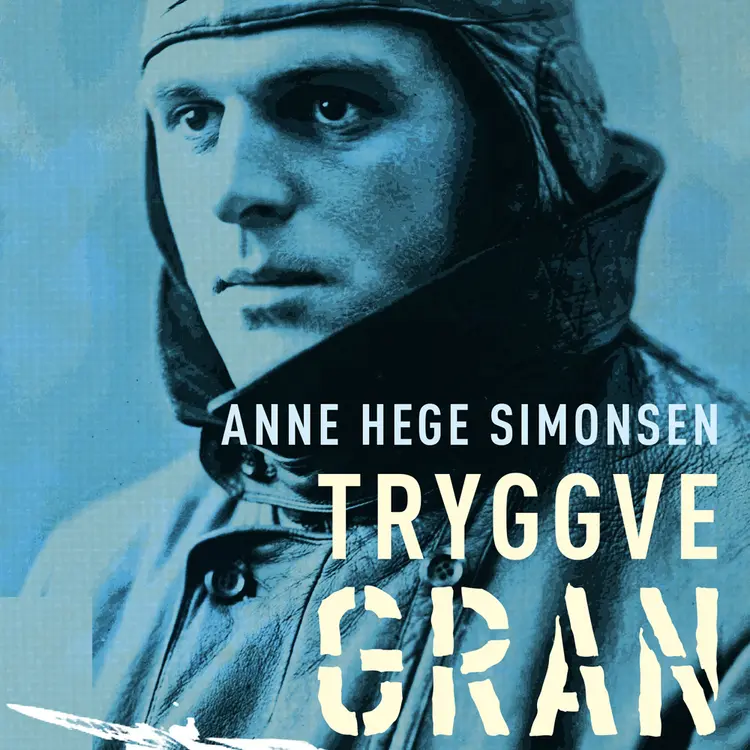 Omslag Tryggve Gran av Anne Hege Simonsen (Lydbok)