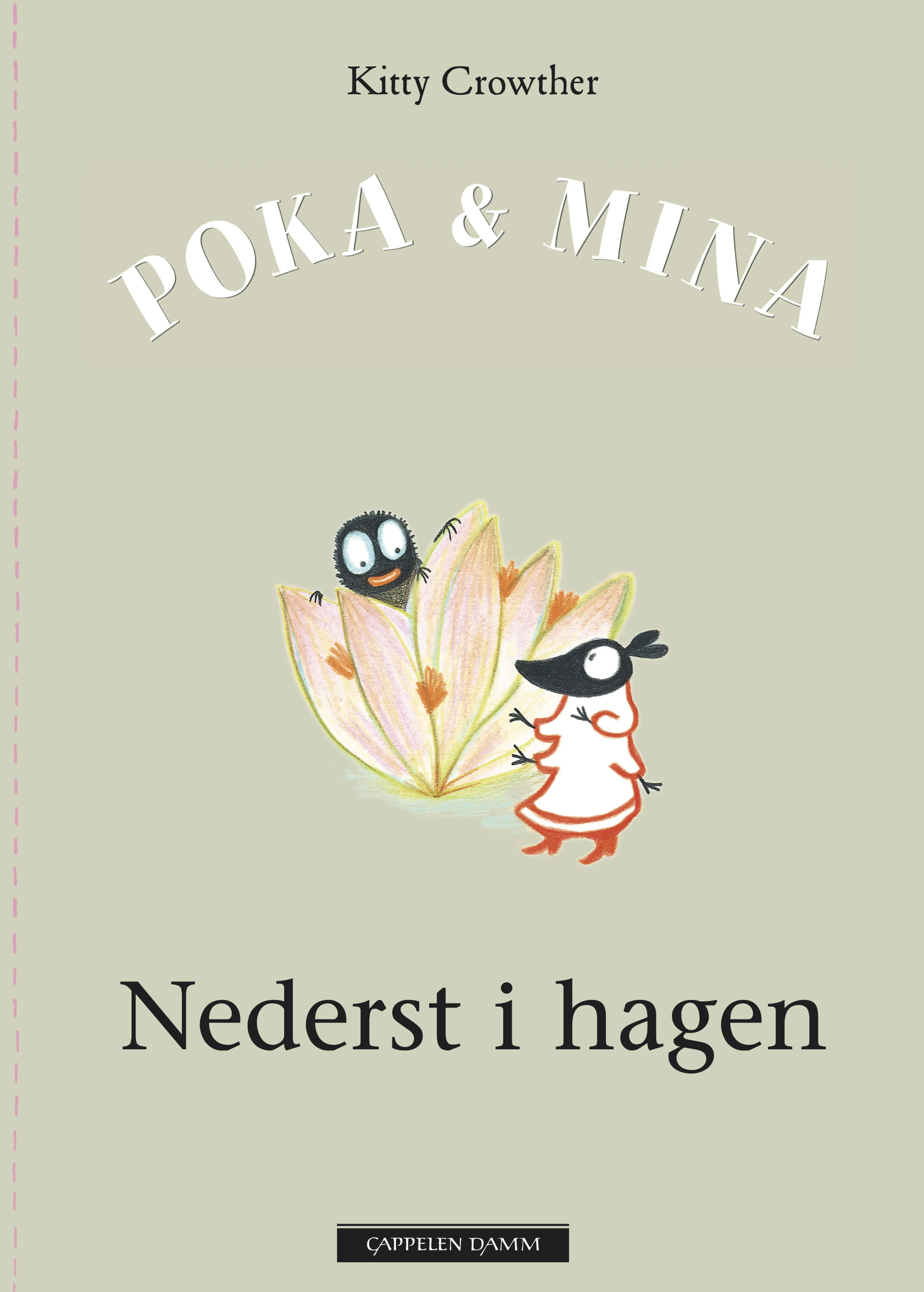 Omslag Poka & Mina. Nederst i hagen av Kitty Crowther (Innbundet)