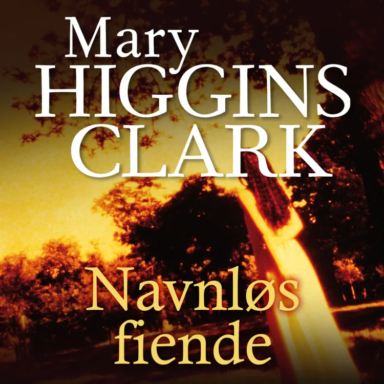 Omslag Navnløs fiende av Mary Higgins Clark (Lydbok)
