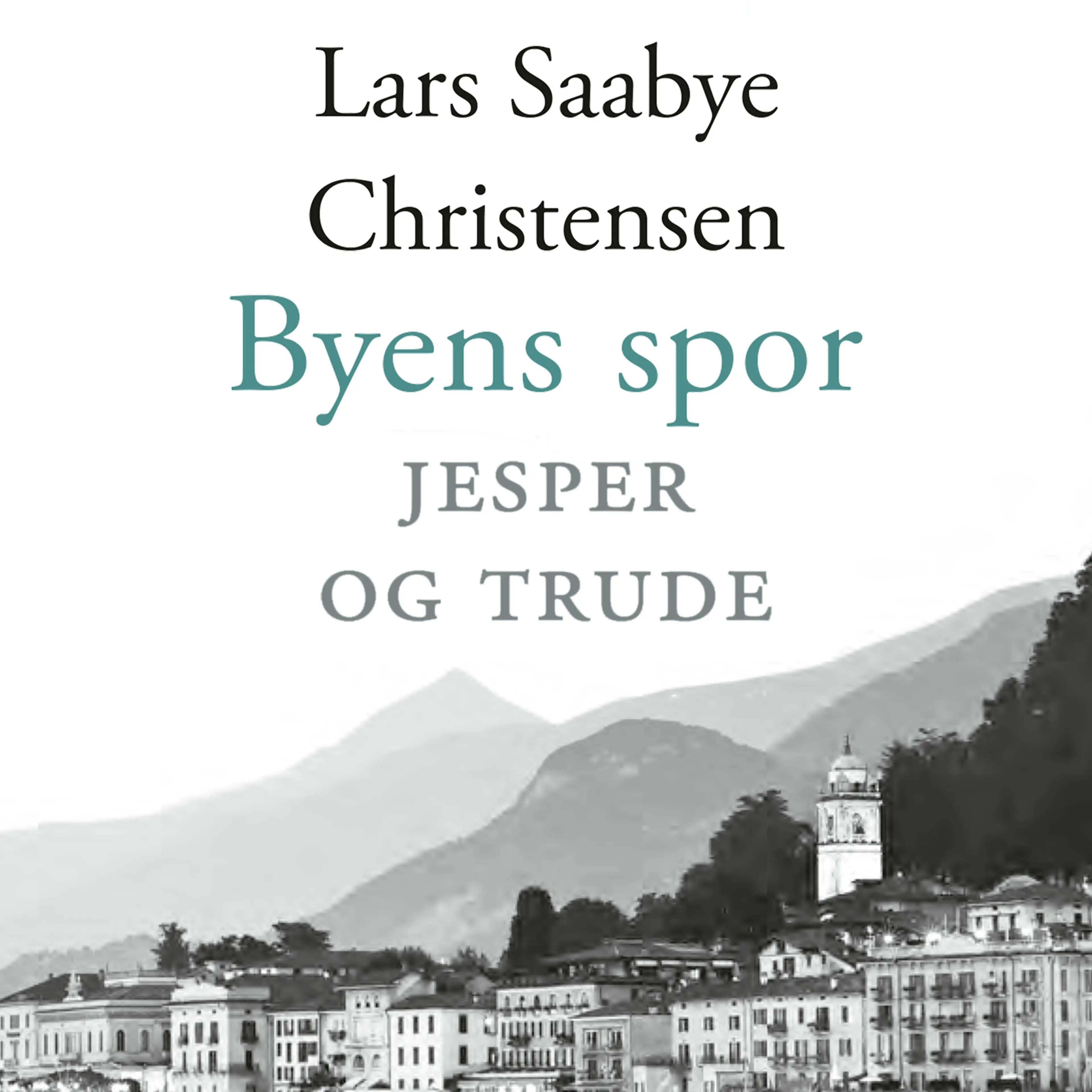 Omslag Byens spor - Jesper og Trude av Lars Saabye Christensen (Lydbok)