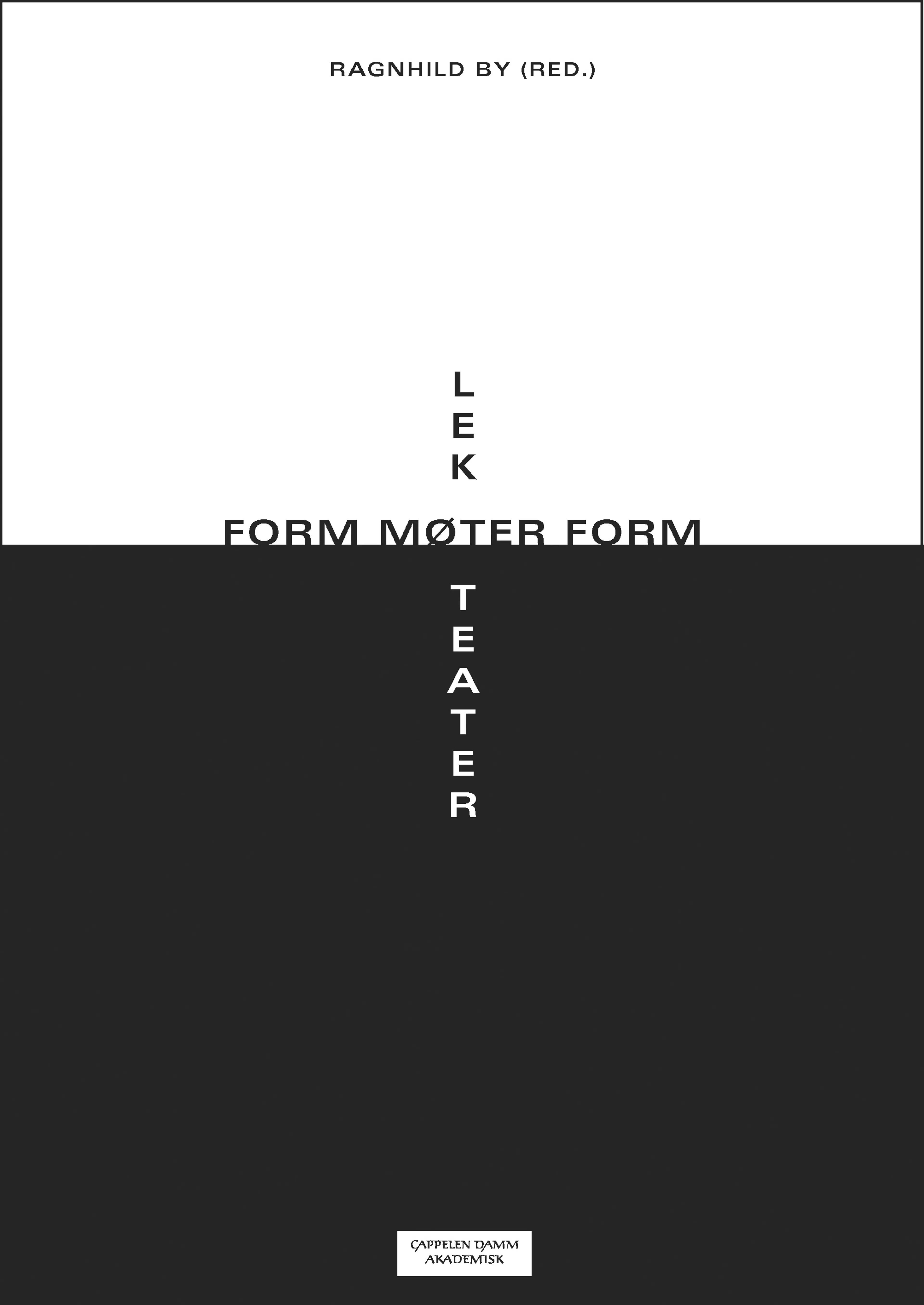 Omslag Form møter form av Ragnhild By (red.) (Heftet)