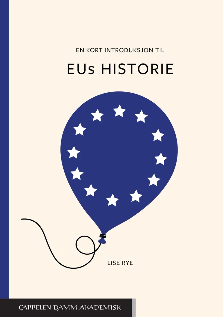 Omslag En kort introduksjon til EUs historie av Lise Rye (Heftet)