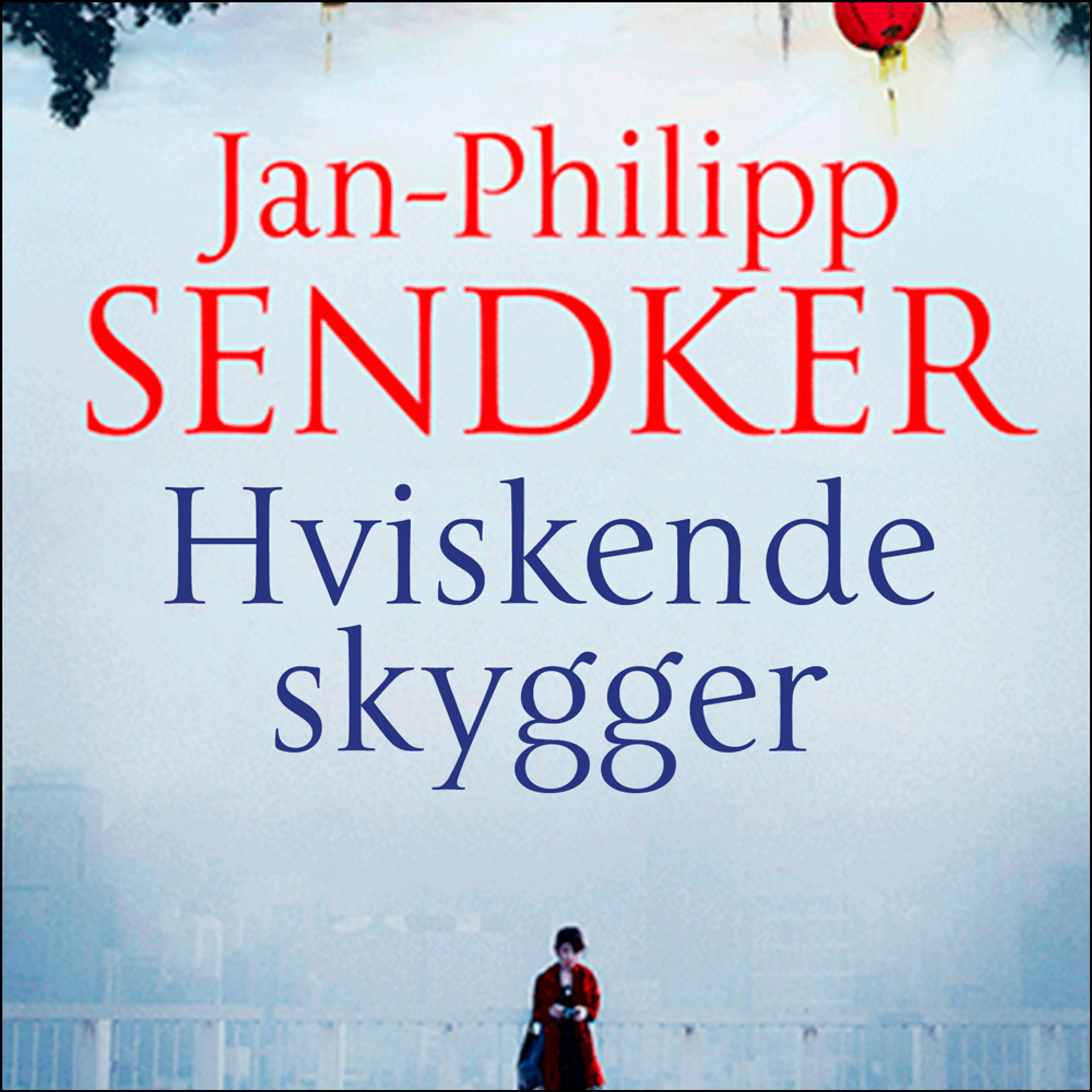 Omslag Hviskende skygger av Jan-Philipp Sendker (Lydbok)