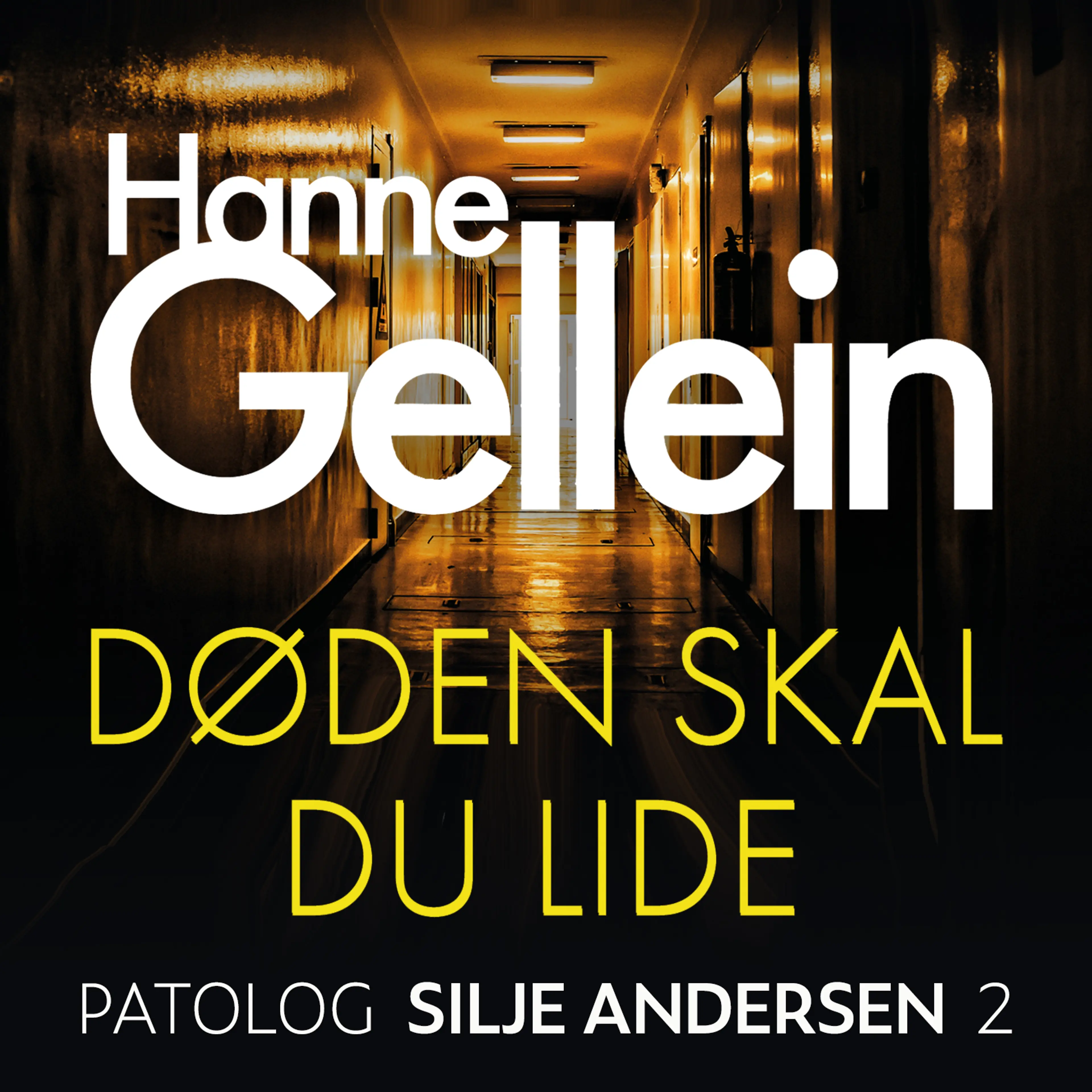 Omslag Døden skal du lide av Hanne Gellein (Lydbok)