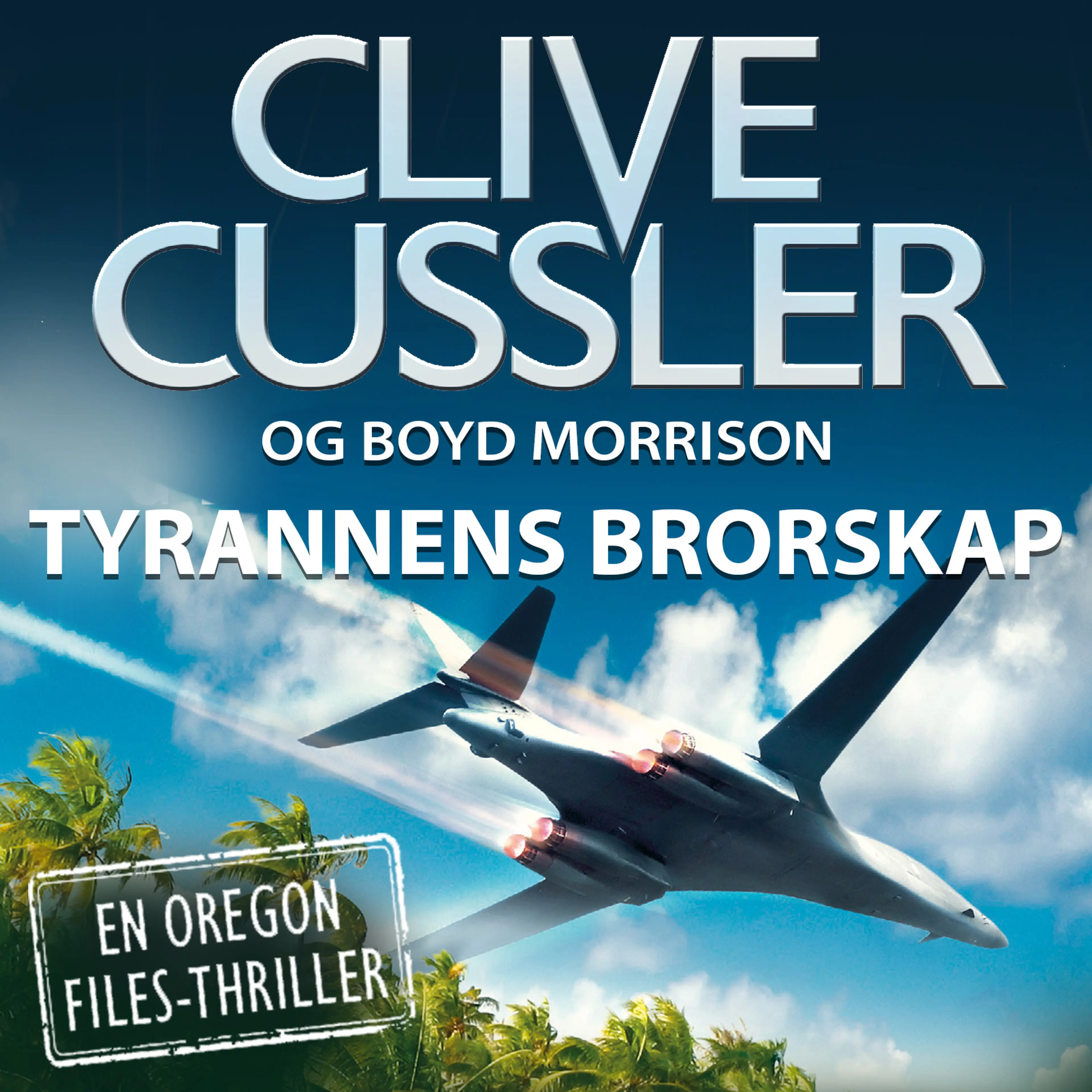 Omslag Tyrannenes brorskap av Clive Cussler og Boyd Morrison (Lydbok)