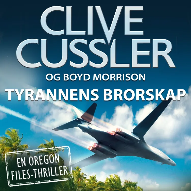 Omslag Tyrannenes brorskap av Clive Cussler og Boyd Morrison (Lydbok)