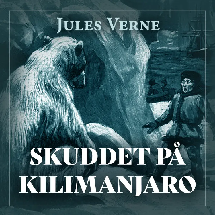 Omslag Skuddet på Kilimanjaro av Jules Verne (Lydbok)