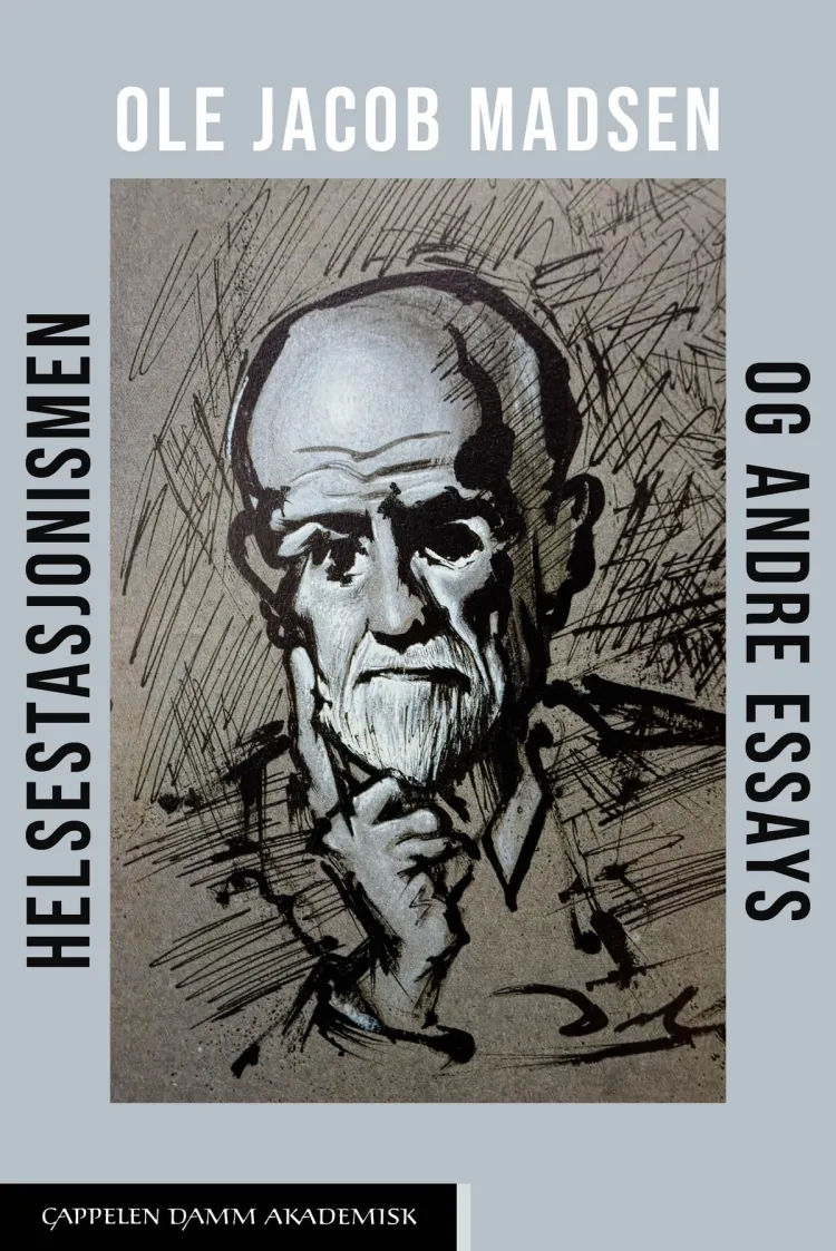 Omslag Helsestasjonismen og andre essays av Ole Jacob Madsen (Ebok)