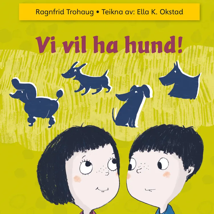 Omslag Vi vil ha hund! av Ragnfrid Trohaug (Lydbok)