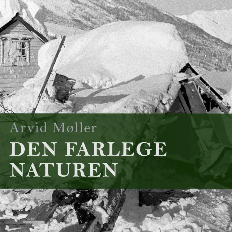 Omslag Den farlege naturen av Arvid Møller (Lydbok)