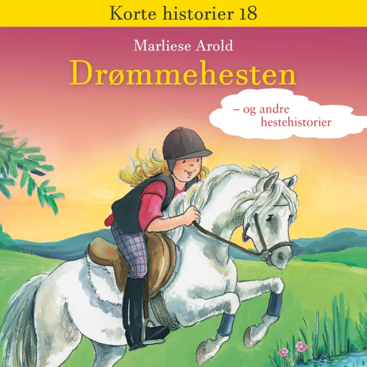 Omslag Drømmehesten - og andre hestehistorier av Marliese Arold (Lydbok)