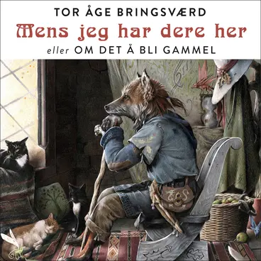 Omslag Mens jeg har dere her - eller om det å bli gammel av Tor Åge Bringsværd (Lydbok)
