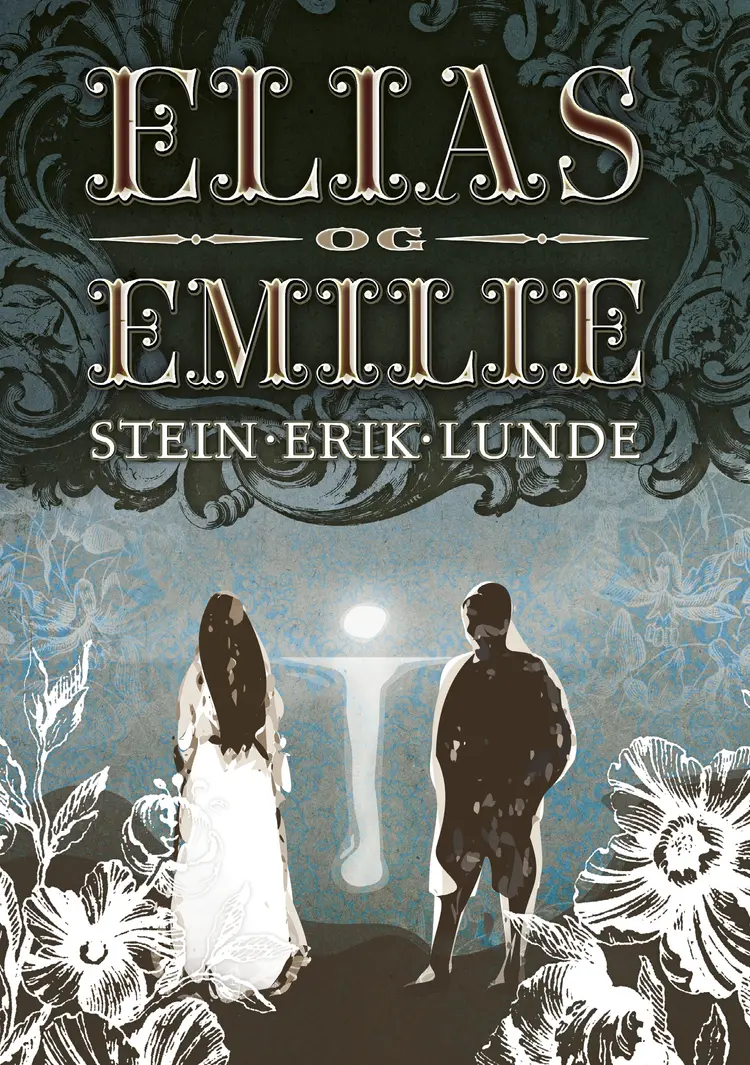 Omslag Elias og Emilie av Stein Erik Lunde (Innbundet)