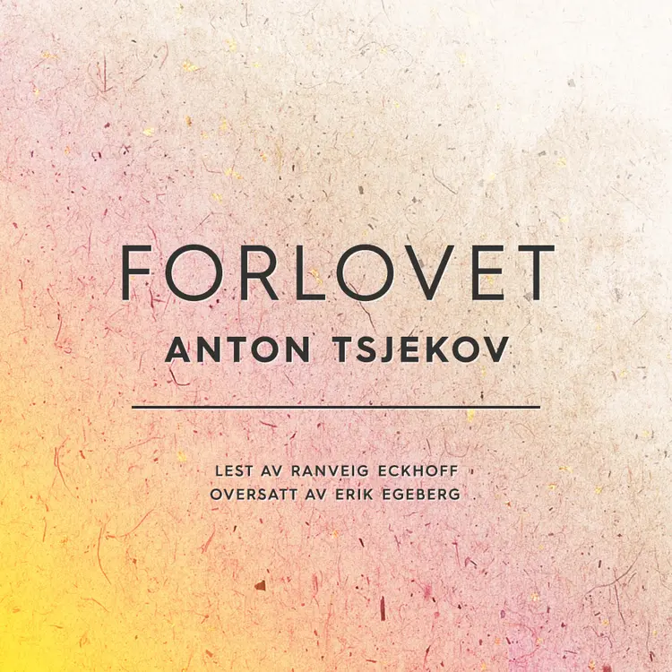 Omslag Forlovet av Anton Tsjekov (Lydbok)