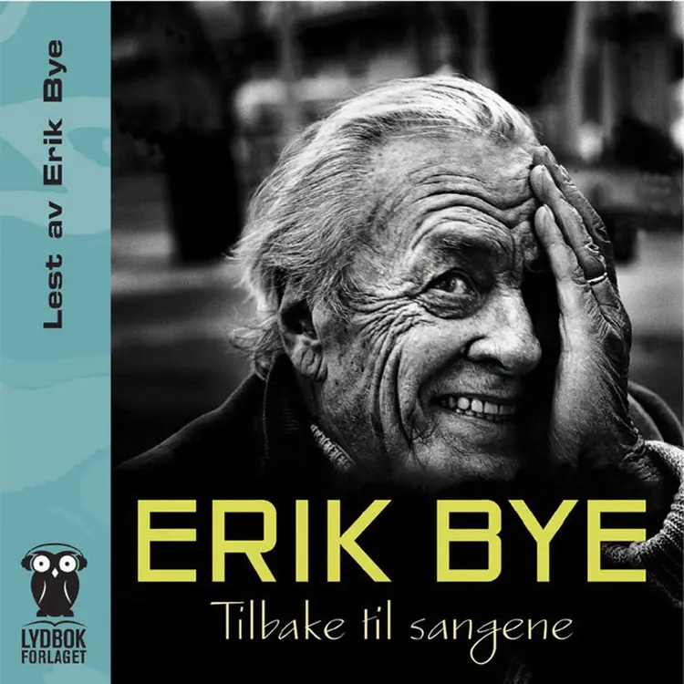 Omslag Tilbake til sangene av Erik Bye (Lydbok)