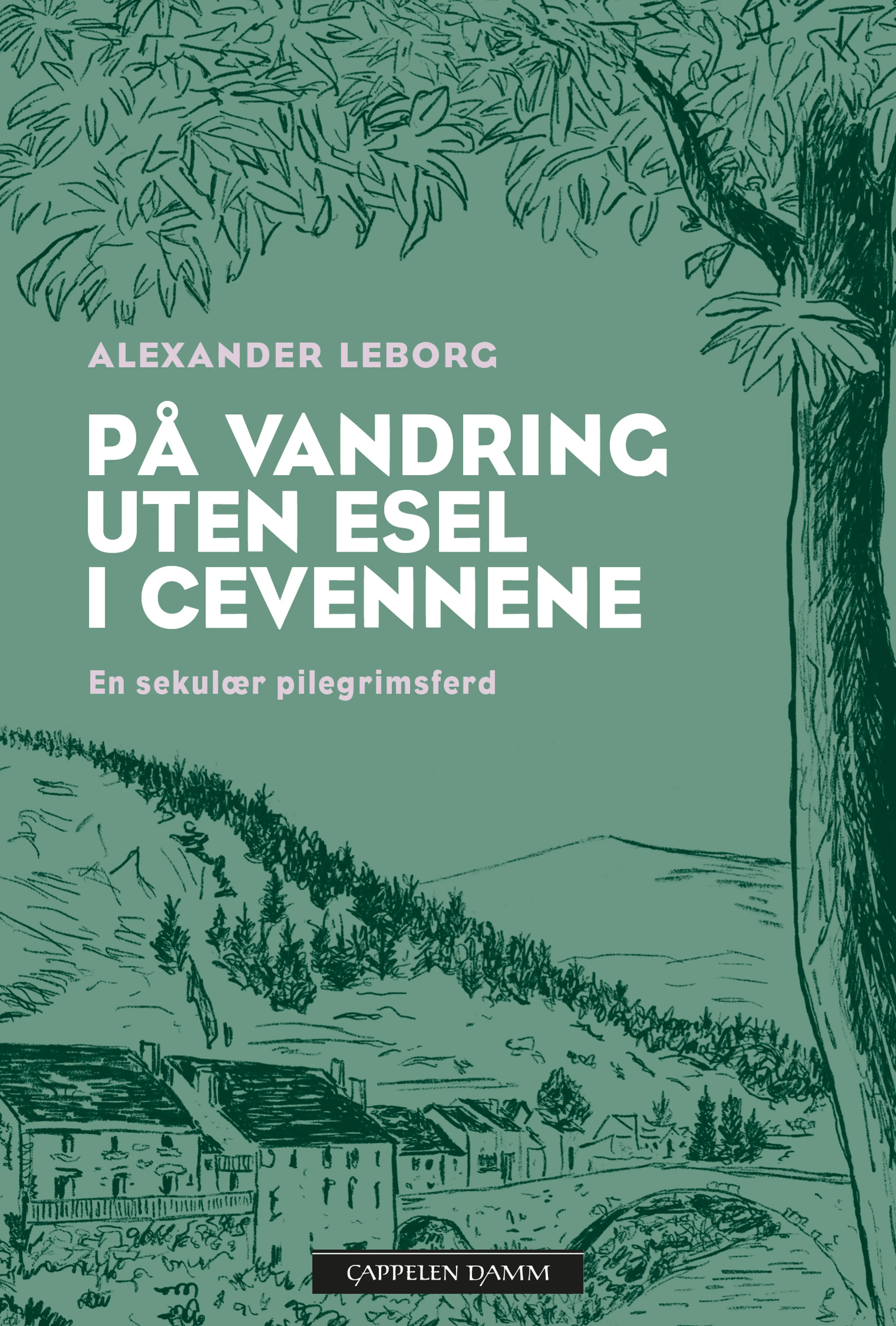 Omslag På vandring uten esel i Cevennene av Alexander Leborg (Innbundet)