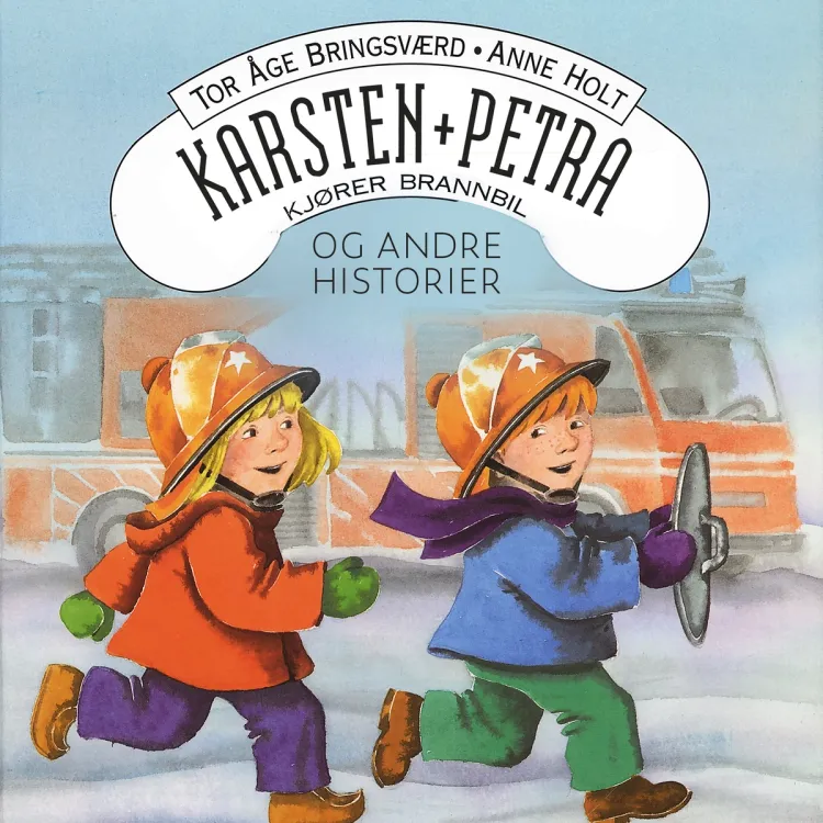 Omslag Karsten og Petra kjører brannbil og flere historier av Tor Åge Bringsværd (Lydbok)