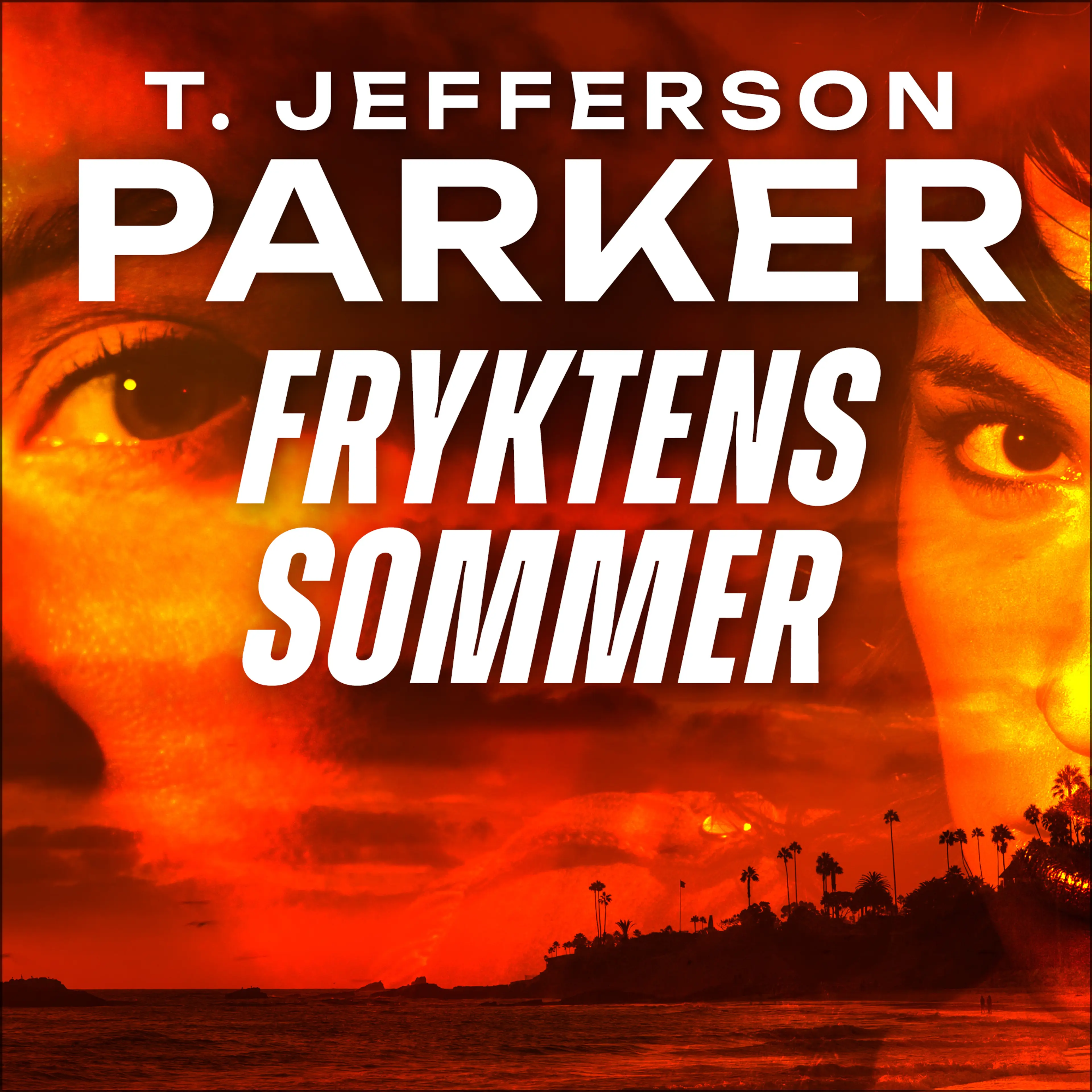 Omslag Fryktens sommer av T. Jefferson Parker (Lydbok)