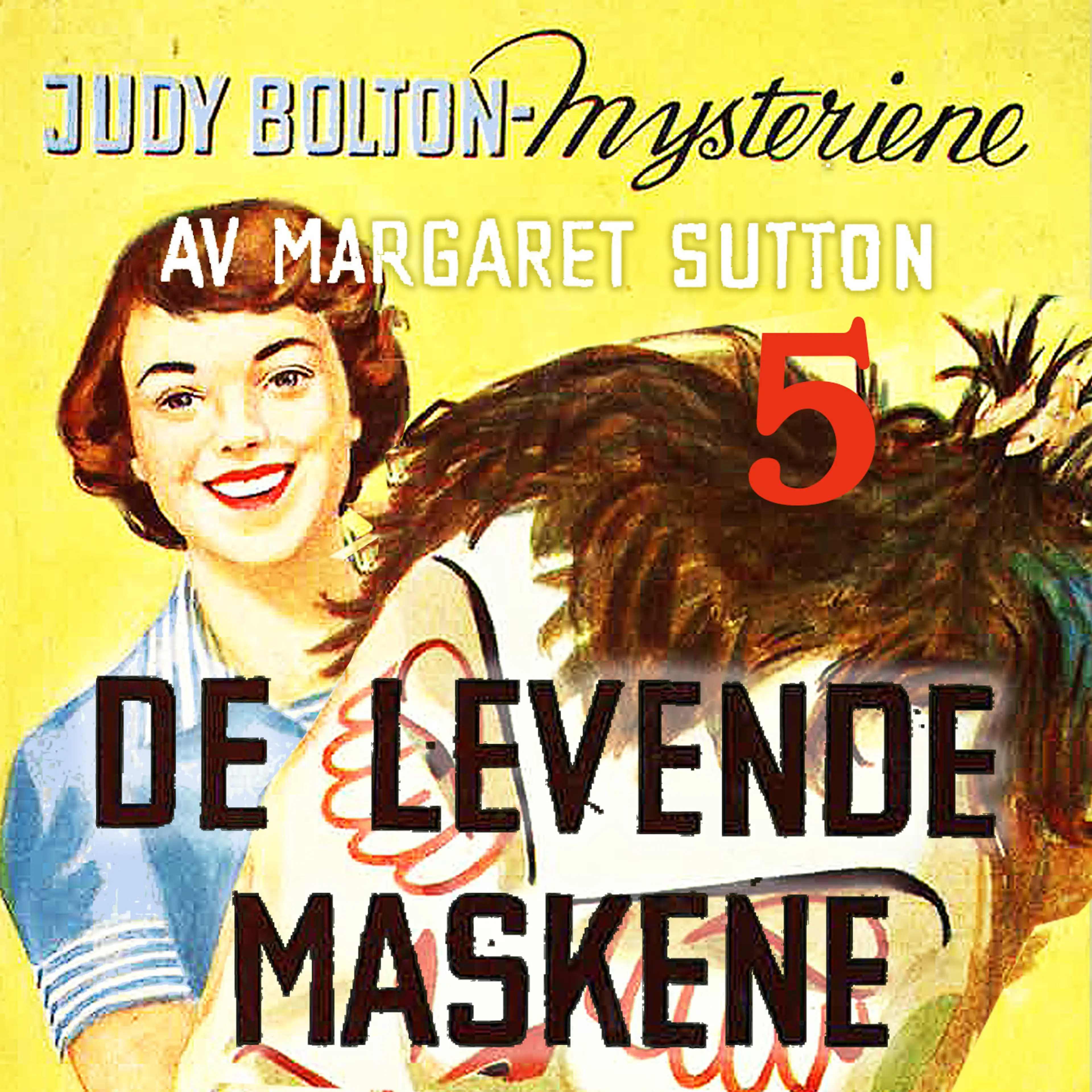 Omslag De levende maskene av Margaret Sutton (Lydbok)