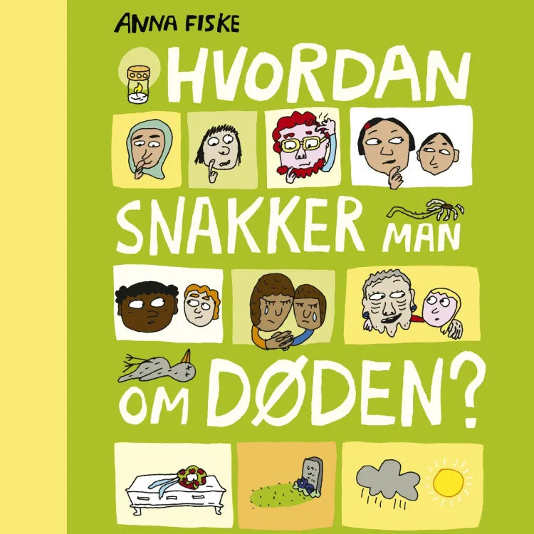 Omslag Hvordan snakker man om døden? av Anna Fiske (Lydbok)