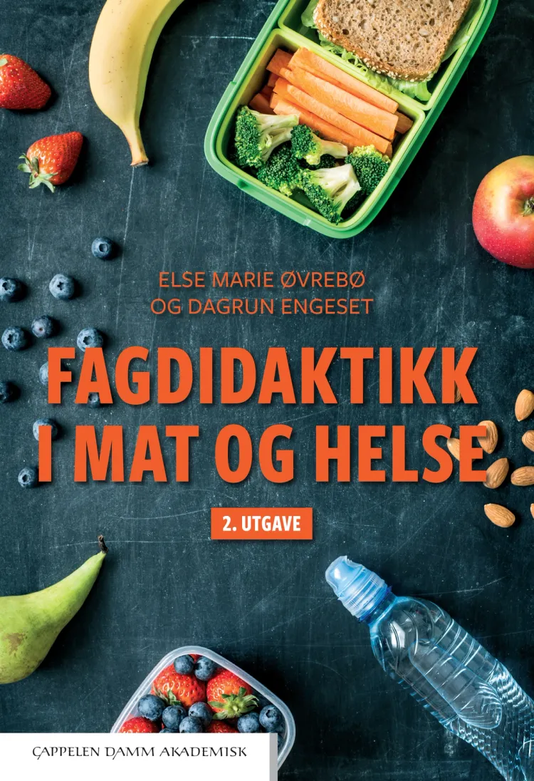 Omslag Fagdidaktikk i mat og helse av Else Marie Øvrebø og Dagrun Engeset (Heftet)