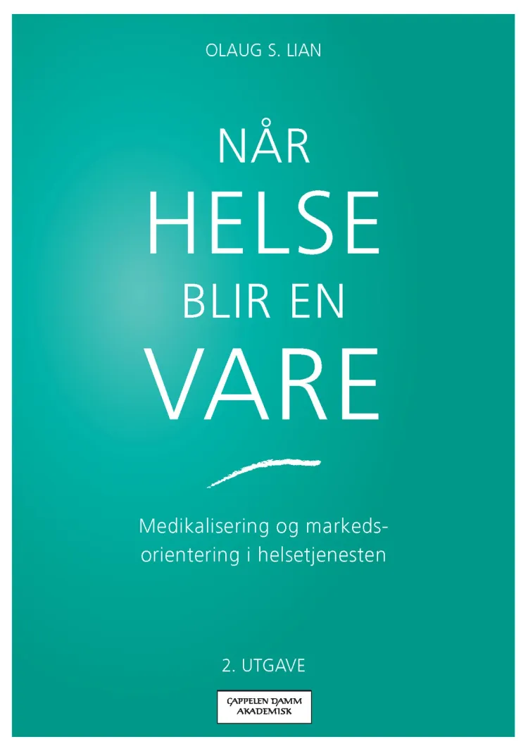 Omslag Når helse blir en vare av Olaug S. Lian (Ebok)