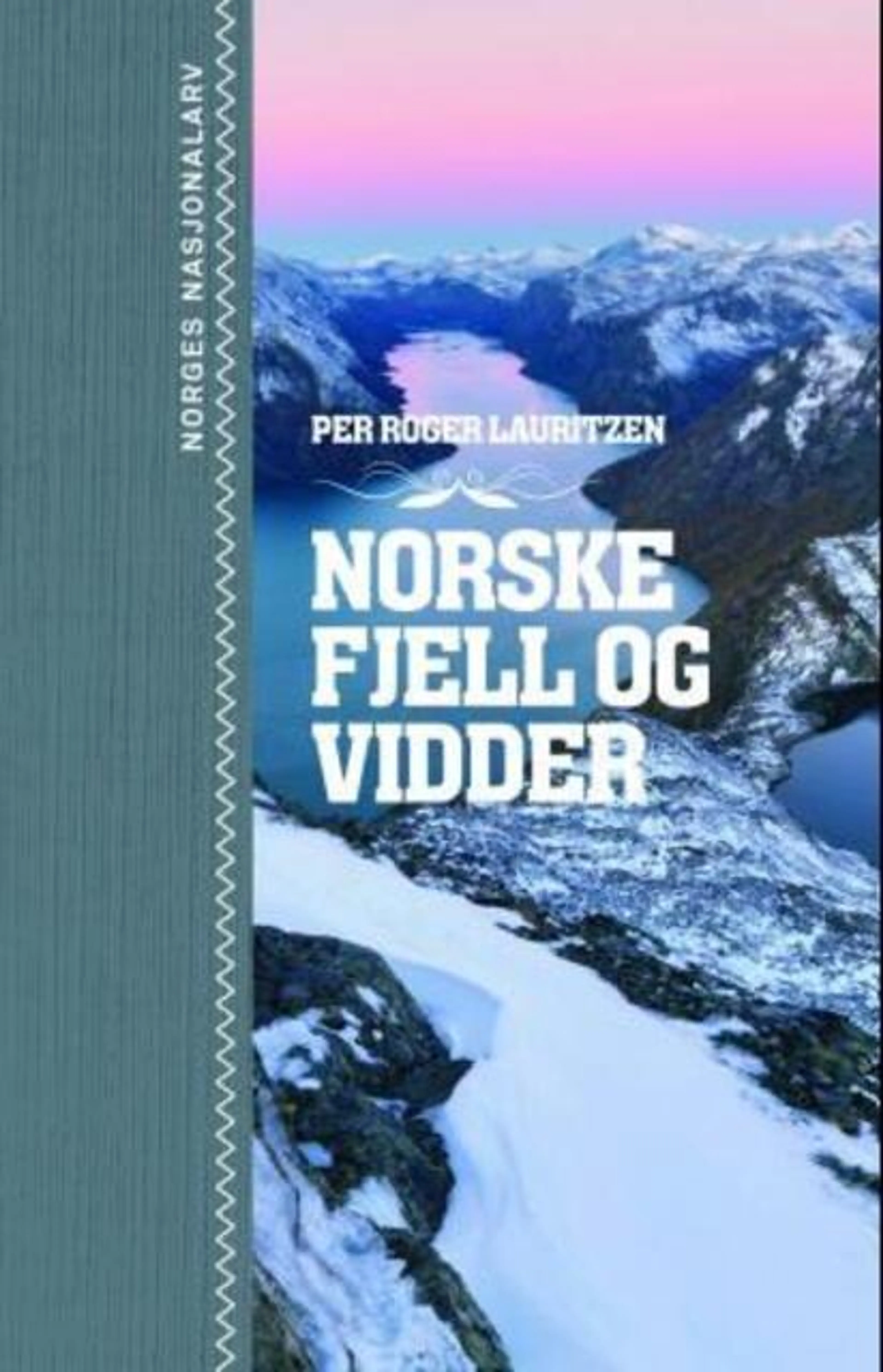 Omslag Norske fjell og vidder av Per Roger Lauritzen (Innbundet)