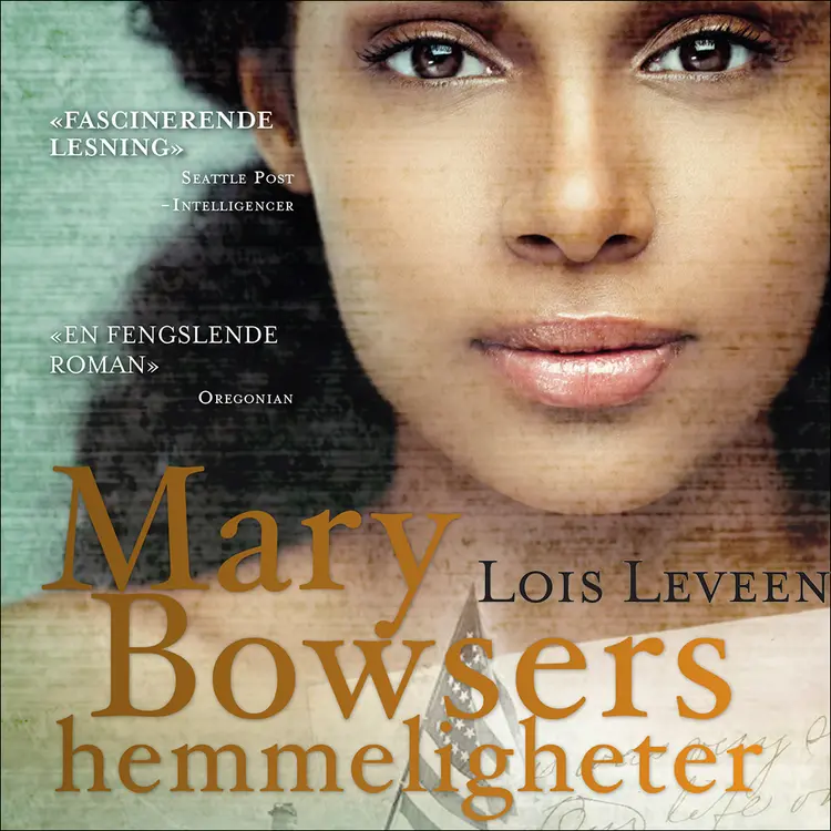 Omslag Mary Bowsers hemmeligheter av Lois Leveen (Lydbok)