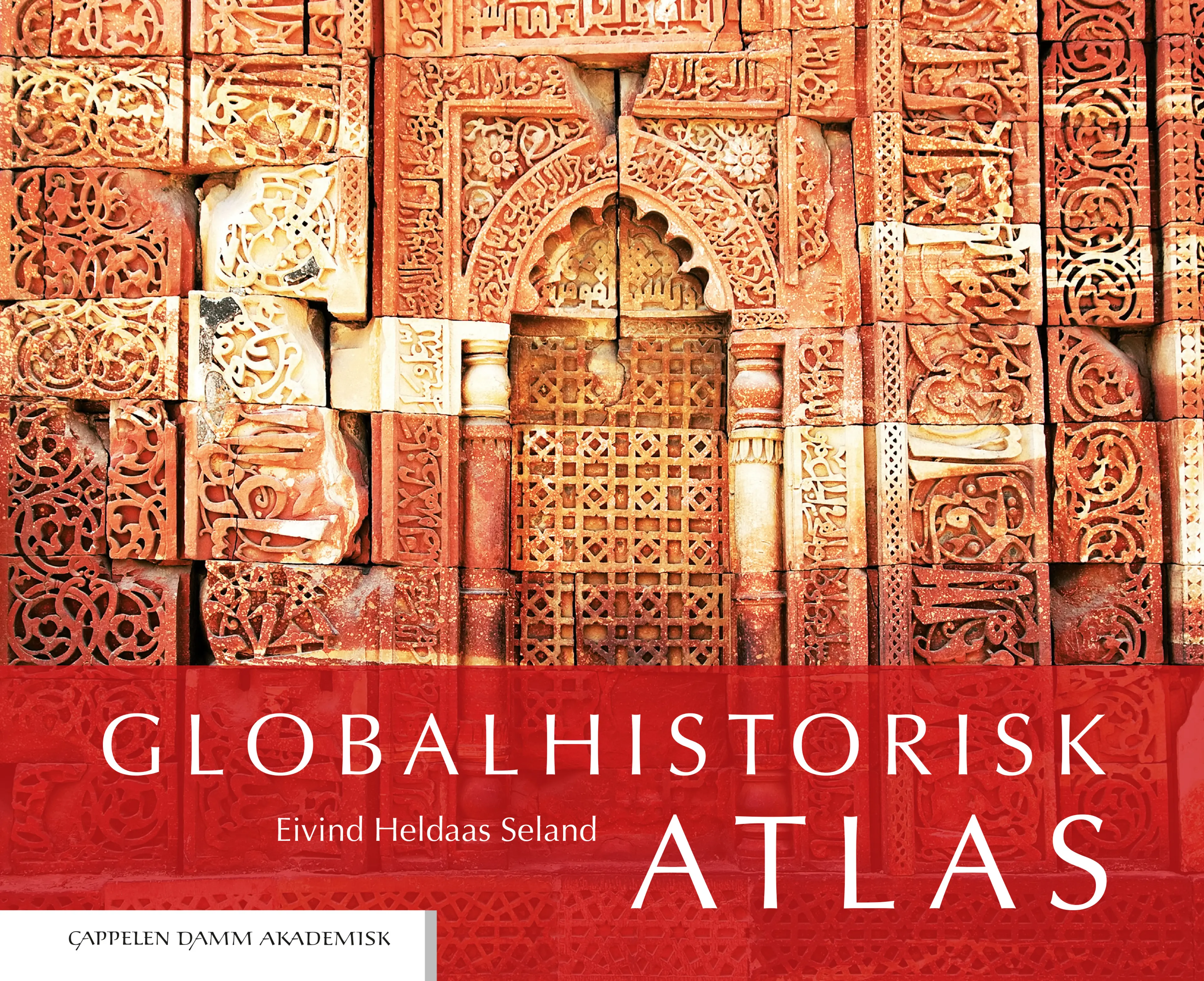 Omslag Globalhistorisk atlas av Eivind Heldaas Seland (Innbundet)
