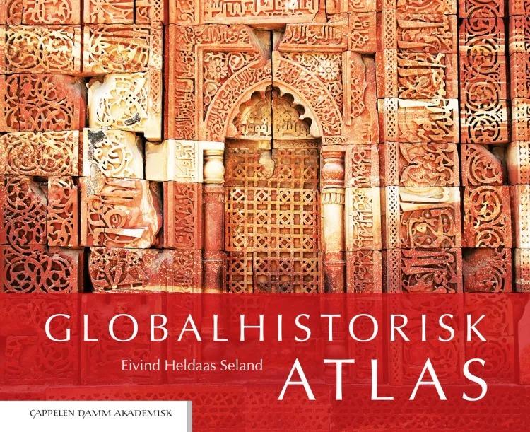 Omslag Globalhistorisk atlas av Eivind Heldaas Seland (Innbundet)