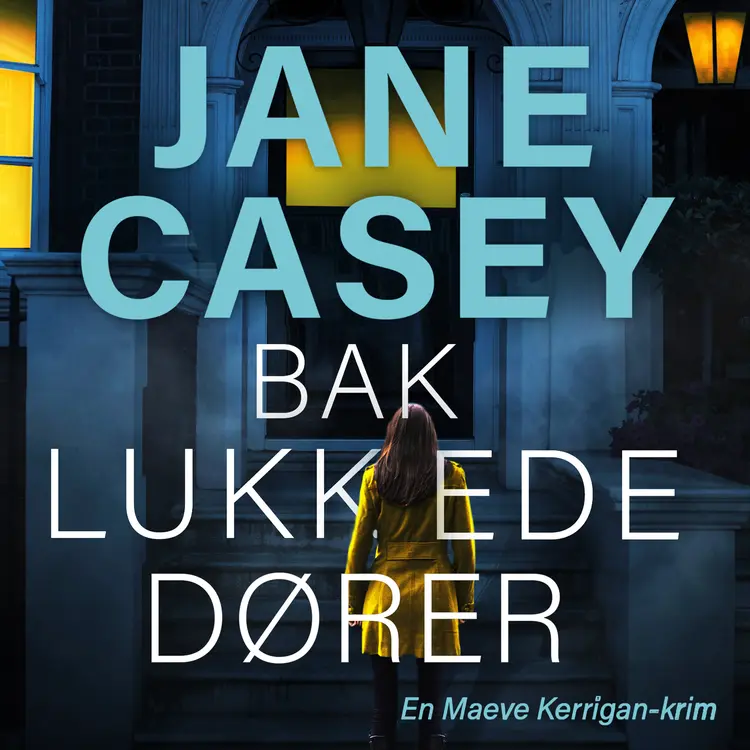 Omslag Bak lukkede dører av Jane Casey (Lydbok)