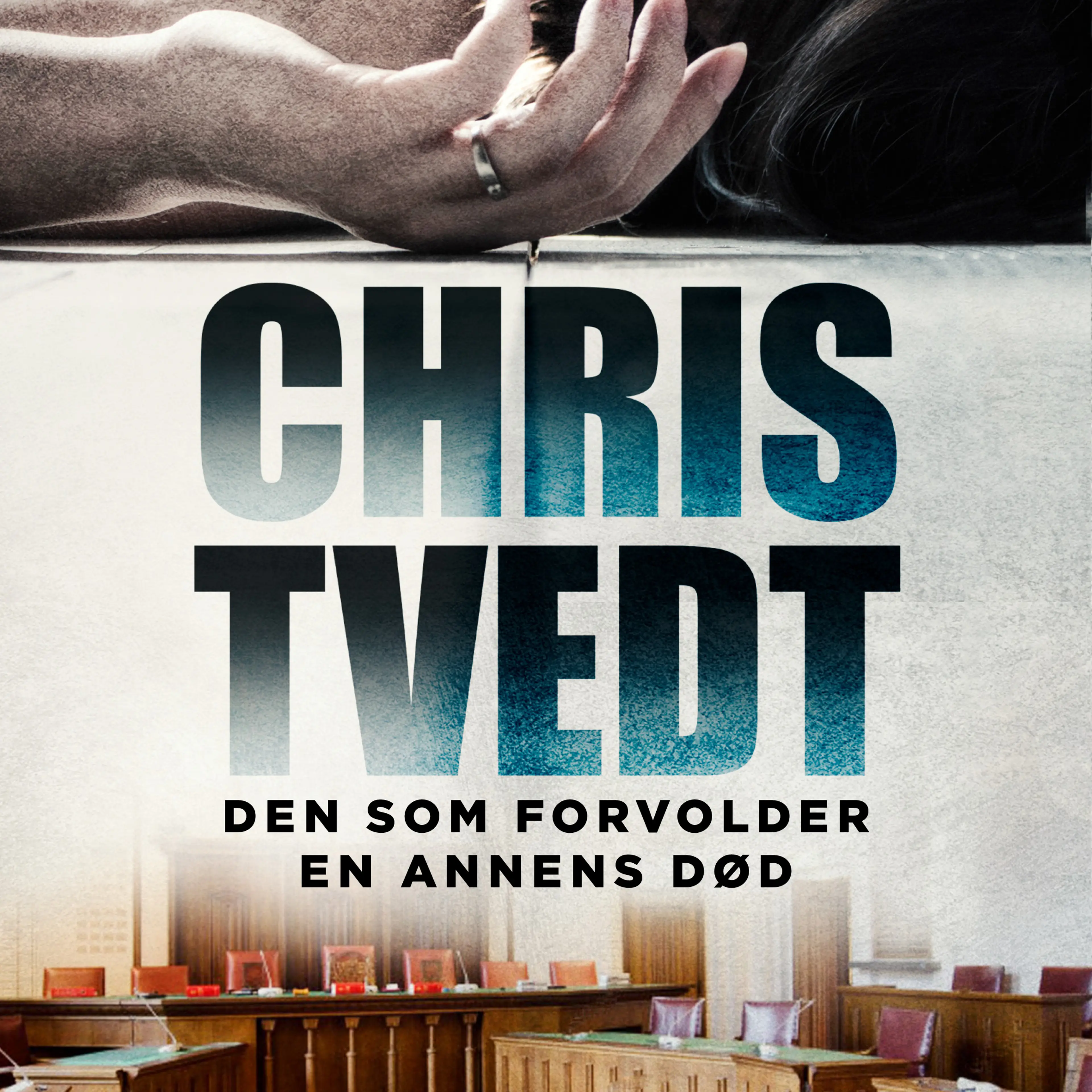 Omslag Den som forvolder en annens død av Chris Tvedt (Lydbok)