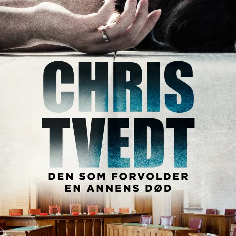 Omslag Den som forvolder en annens død av Chris Tvedt (Lydbok)