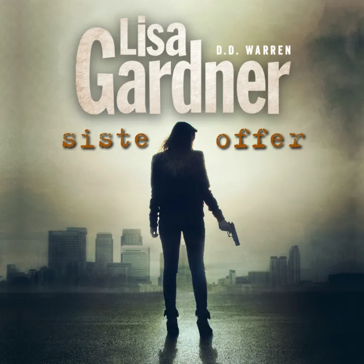 Omslag Siste offer av Lisa Gardner (Lydbok)