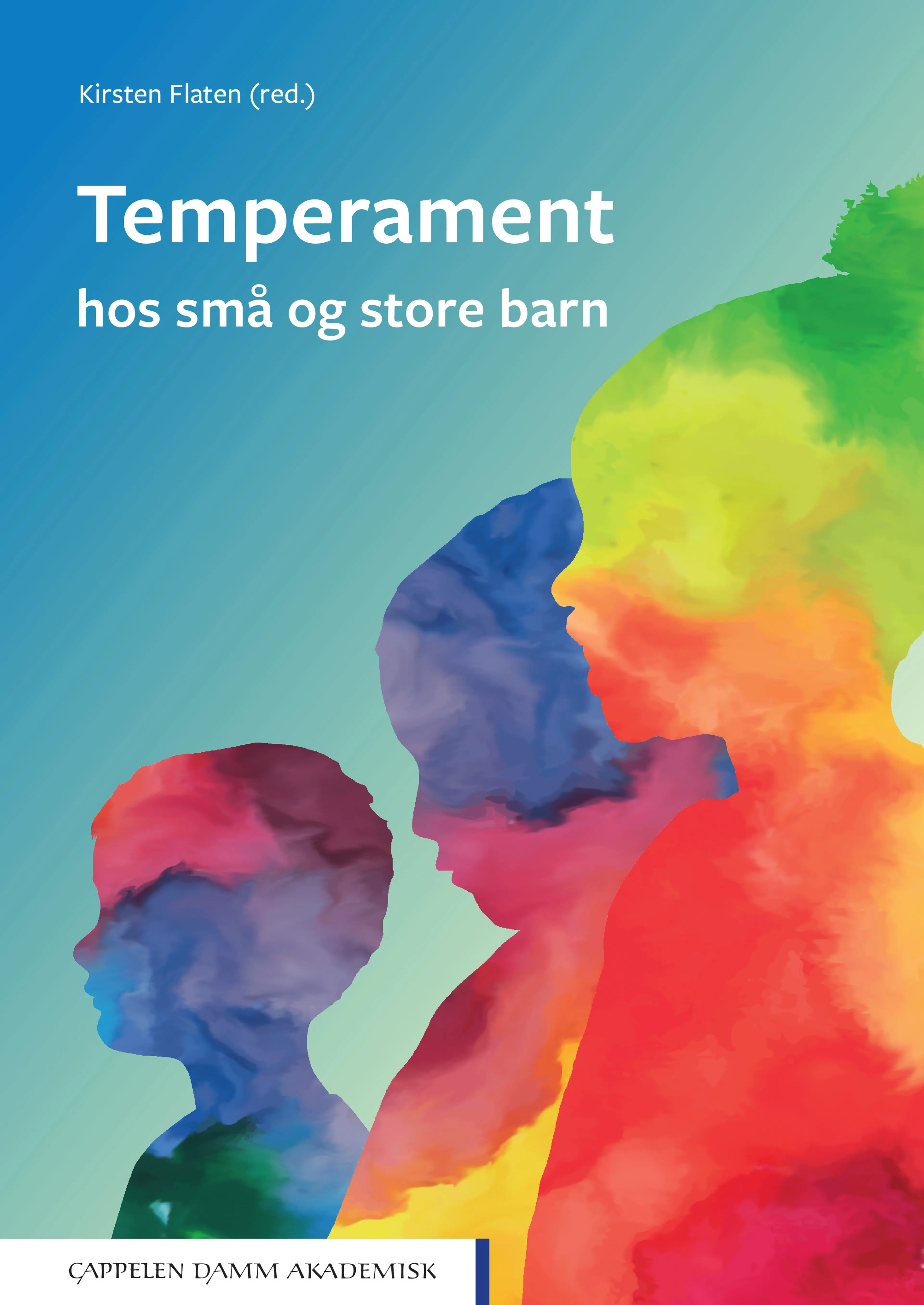 Omslag Temperament hos små og store barn av Kirsten Flaten (red.) (Heftet)
