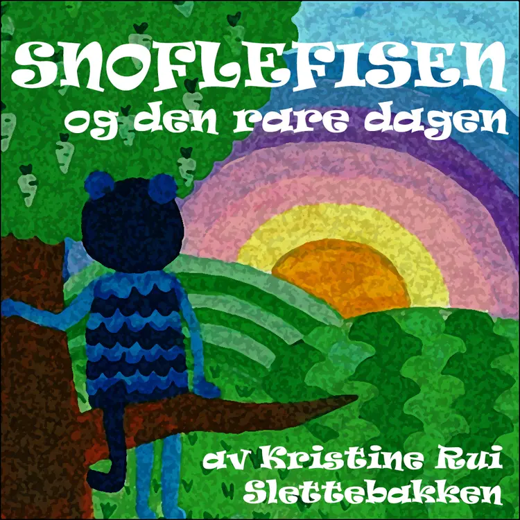 Omslag Snoflefisen og den rare dagen av Kristine Rui Slettebakken (Lydbok)