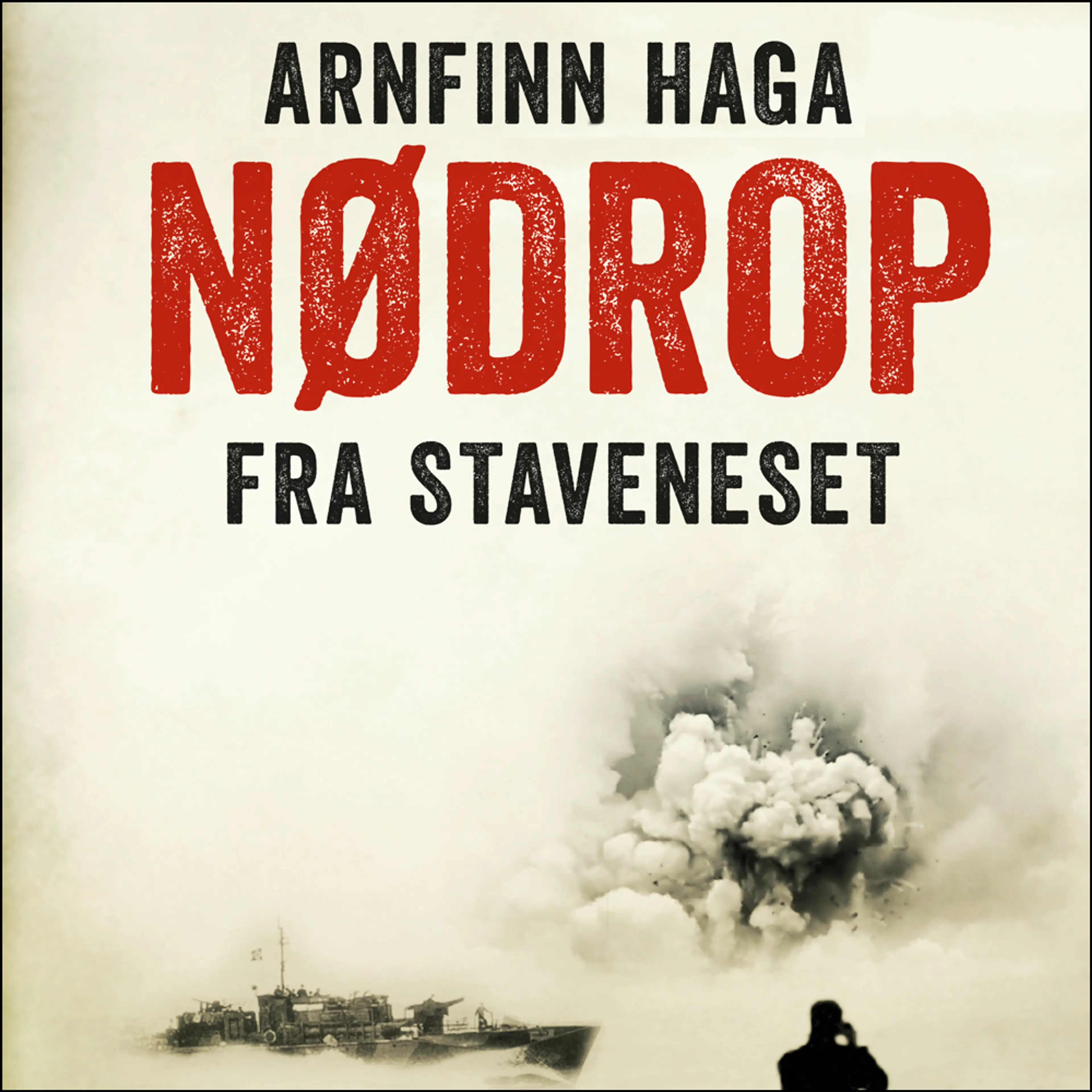 Omslag Nødrop fra Staveneset av Arnfinn Haga (Lydbok)