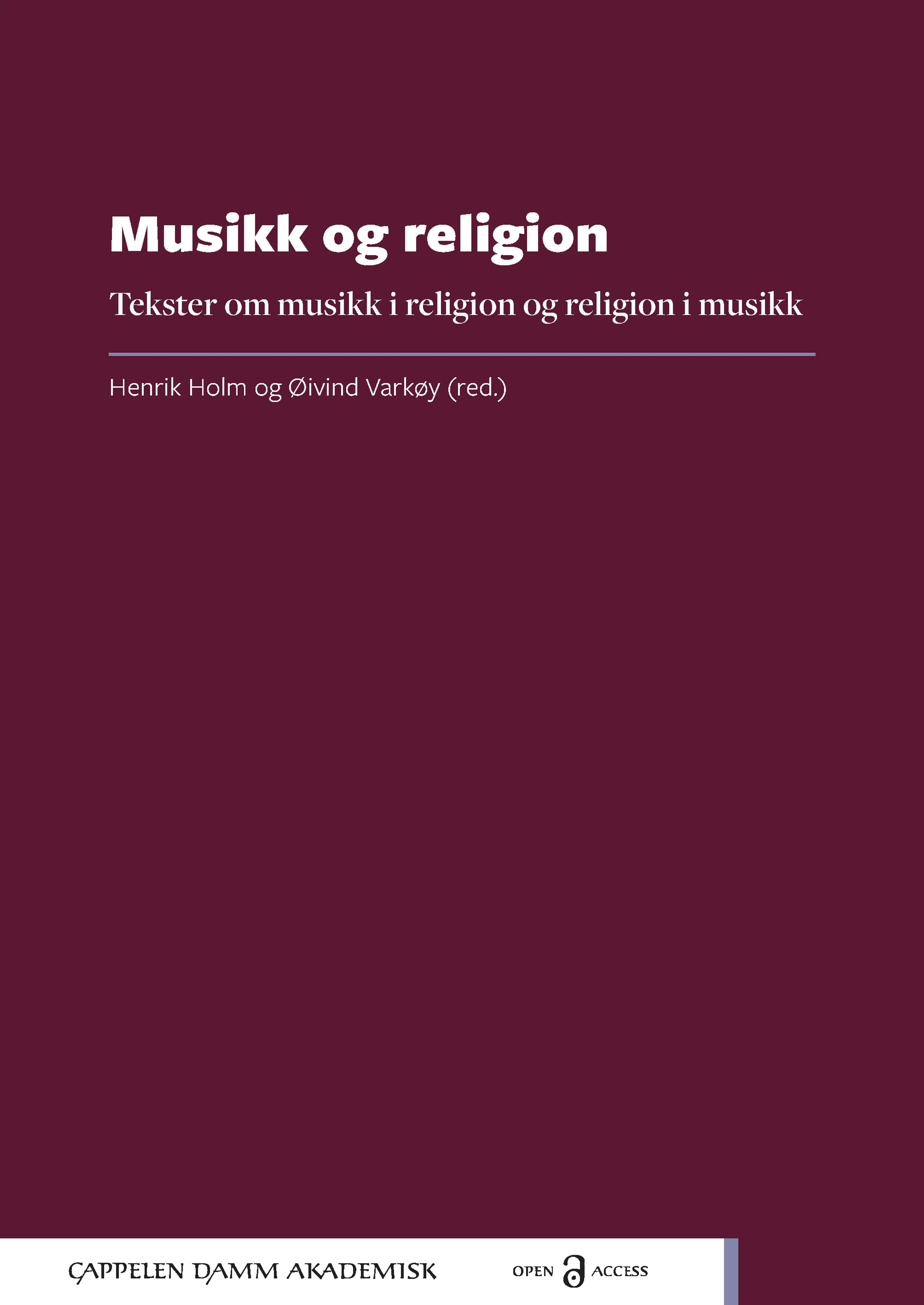 Omslag Musikk og religion av Henrik Holm og Øivind Varkøy (red.) (Heftet)