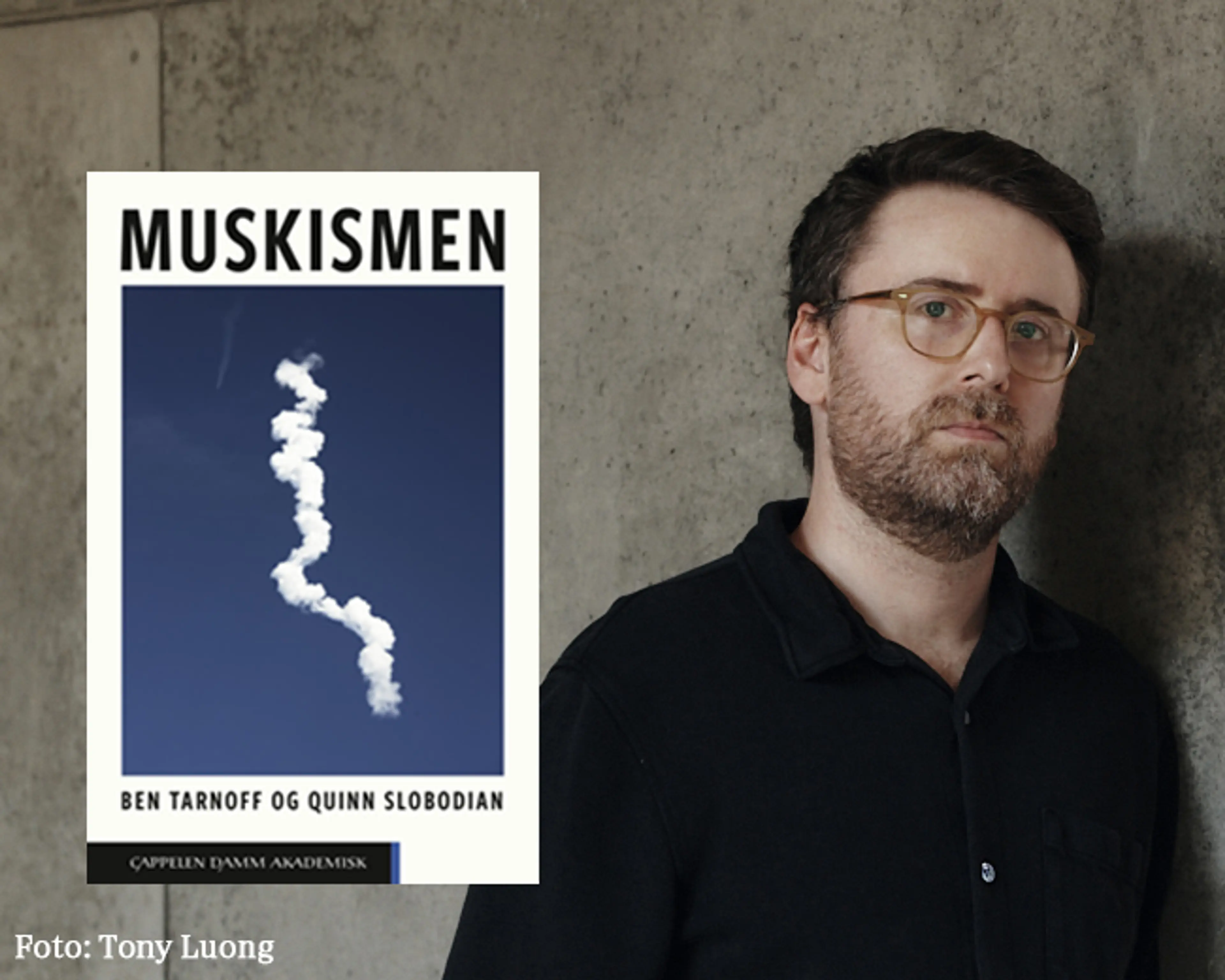 Ben Tarnoff med omslaget på Muskismen