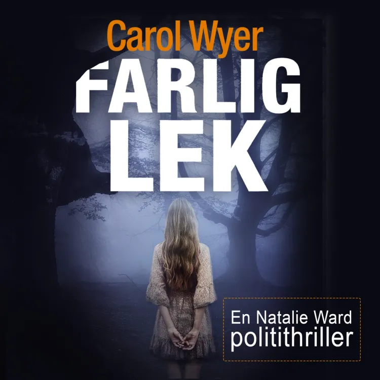 Omslag Farlig lek av Carol Wyer (Lydbok)