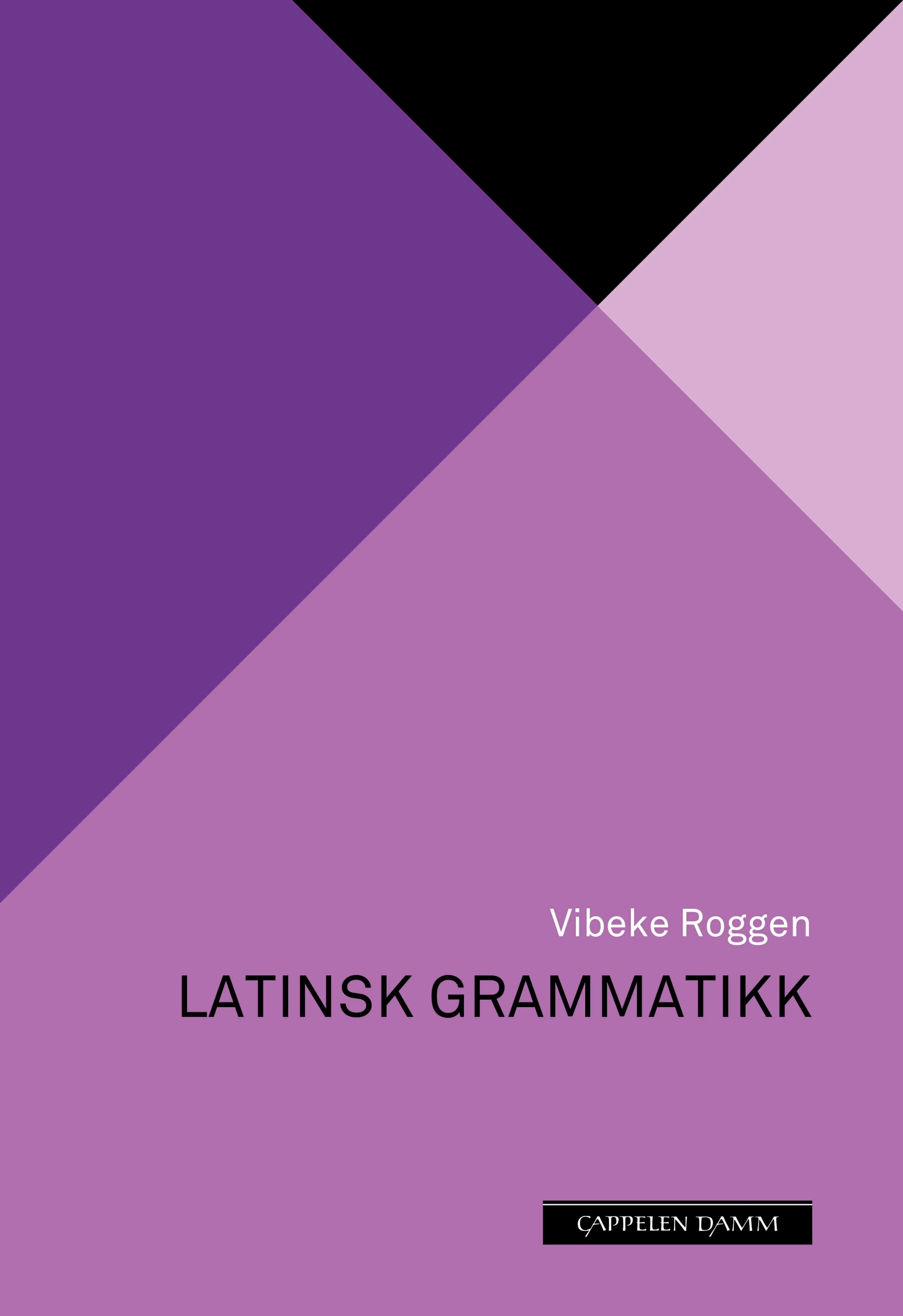Omslag Latinsk grammatikk av Vibeke Roggen (Innbundet)