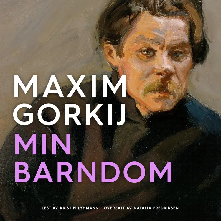 Omslag Min barndom av Maxim Gorkij (Lydbok)
