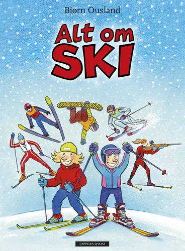 Omslag Alt om ski av Bjørn Ousland (Innbundet)