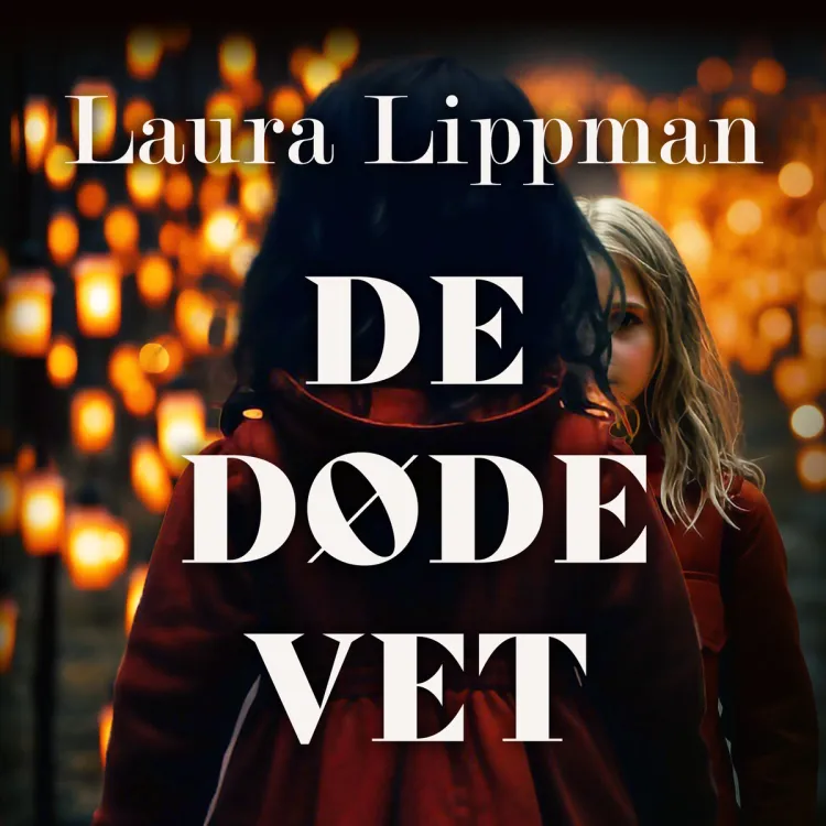 Omslag De døde vet av Laura Lippman (Lydbok)