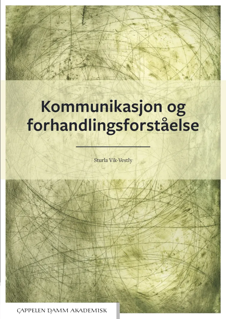 Omslag Kommunikasjon og forhandlingsforståelse av Sturla Vik-Vestly (Heftet)